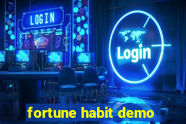 fortune habit demo